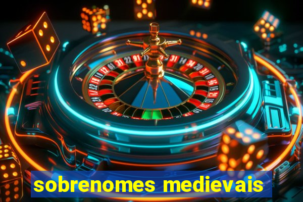 sobrenomes medievais